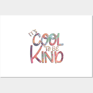 It's Cool To Be Kind Posters and Art